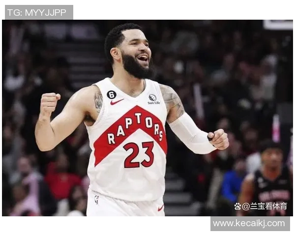 弗雷德范弗利特的篮球之路与未来展望解析